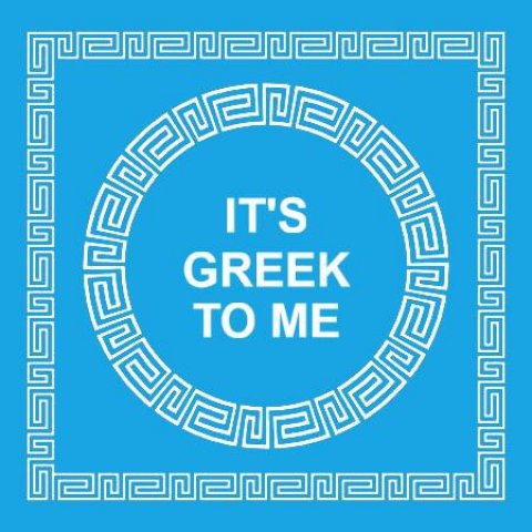 It's greek to me