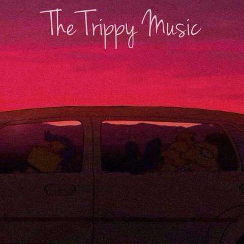 The Trippy Music