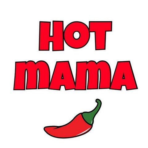 HOT mama