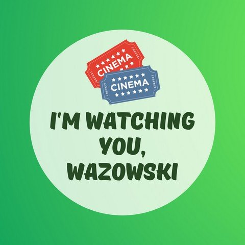 I'm watching you, Wazowski