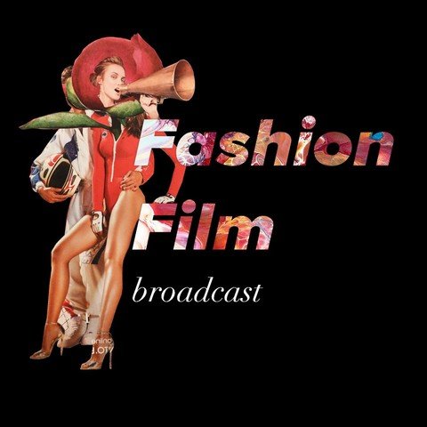 Fashion Film Broadcast