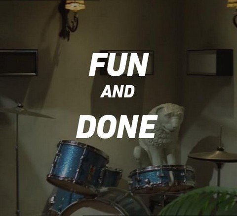 FUN and DONE