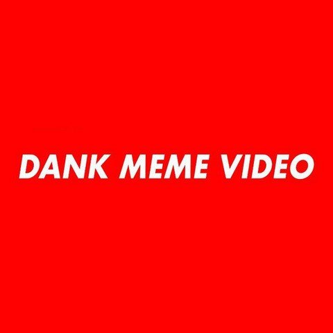 Dank Meme Video