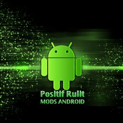 Positif Rulit🙂MODS ANDROID