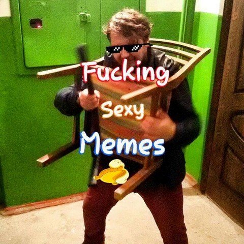 Fucking Sexy Memes