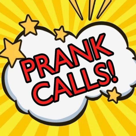 PRANK CALLS