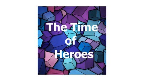 The Time of Heroes