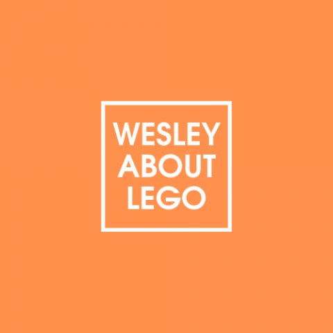 Wesley about Lego