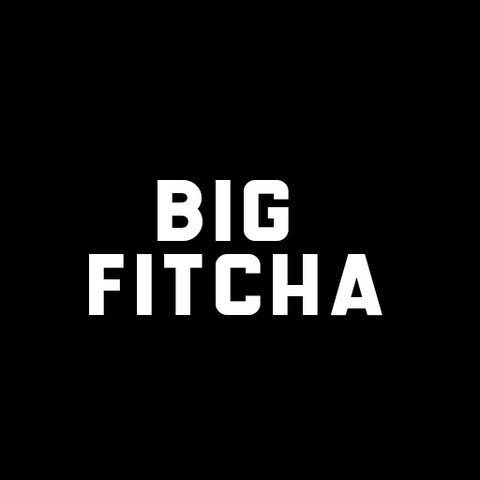 Big Fitcha