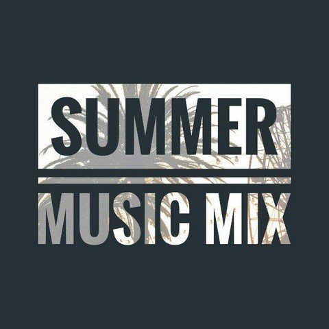 Summer Music Mix